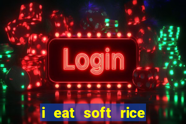 i eat soft rice in another world pt br